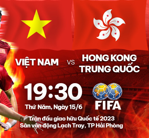 Nhận định Việt Nam vs Hong Kong: Thắng đẹp